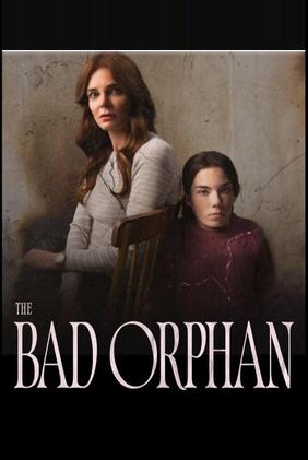 The Bad Orphan