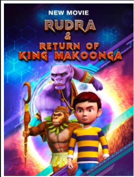 Rudra & Return of King Makoonga