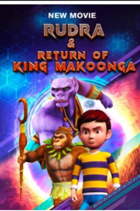 Rudra & Return of King Makoonga